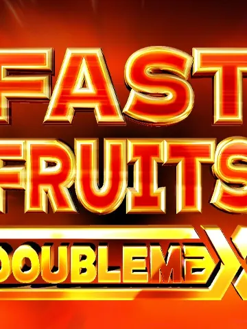 Fast Fruits DoubleMax
