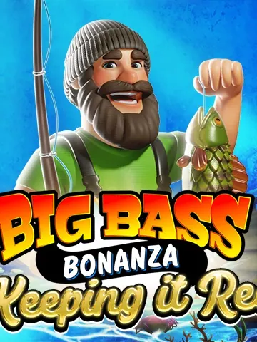 Big Bass - Keeping it Reel
